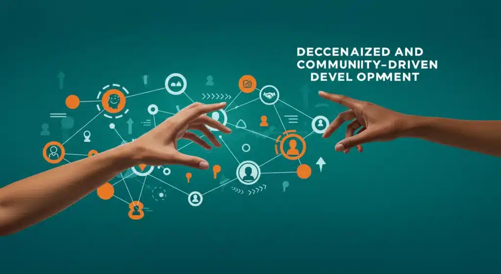 img Decentralized and Community-Driven Development